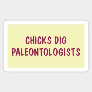 Chicks Dig Paleontologists Sticker